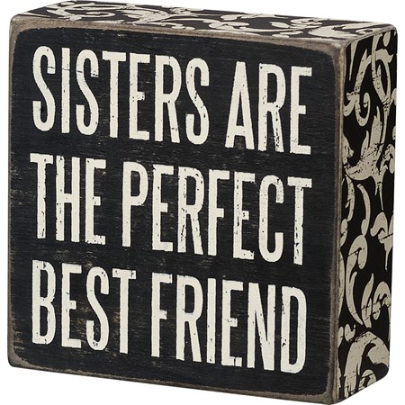Box Sign - Sisters Are The Perfect Best Friend - 4" x 4" x 1.75" - Wood