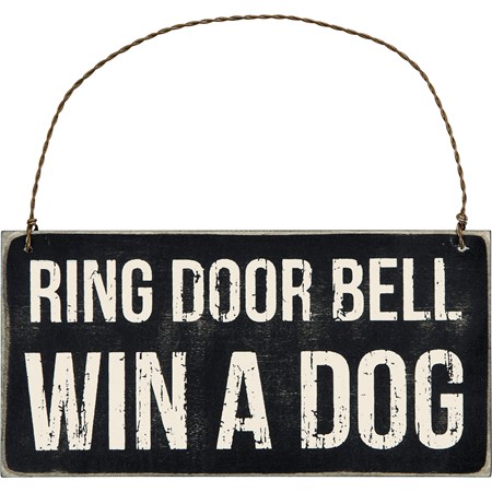 Ornament - Ring Door Bell Win A Dog - 6" x 3" x 0.25" - Wood, Wire