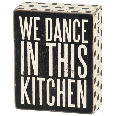Box Sign - We Dance - 4" x 5" x 1.75" - Wood