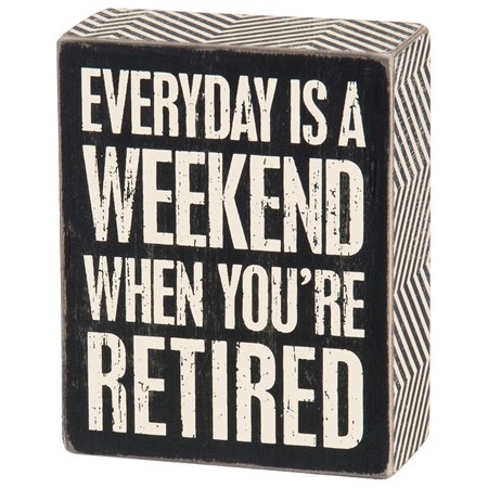 Box Sign - Everyday Is Weekend - 4" x 5" x 1.75" - Wood, Paper