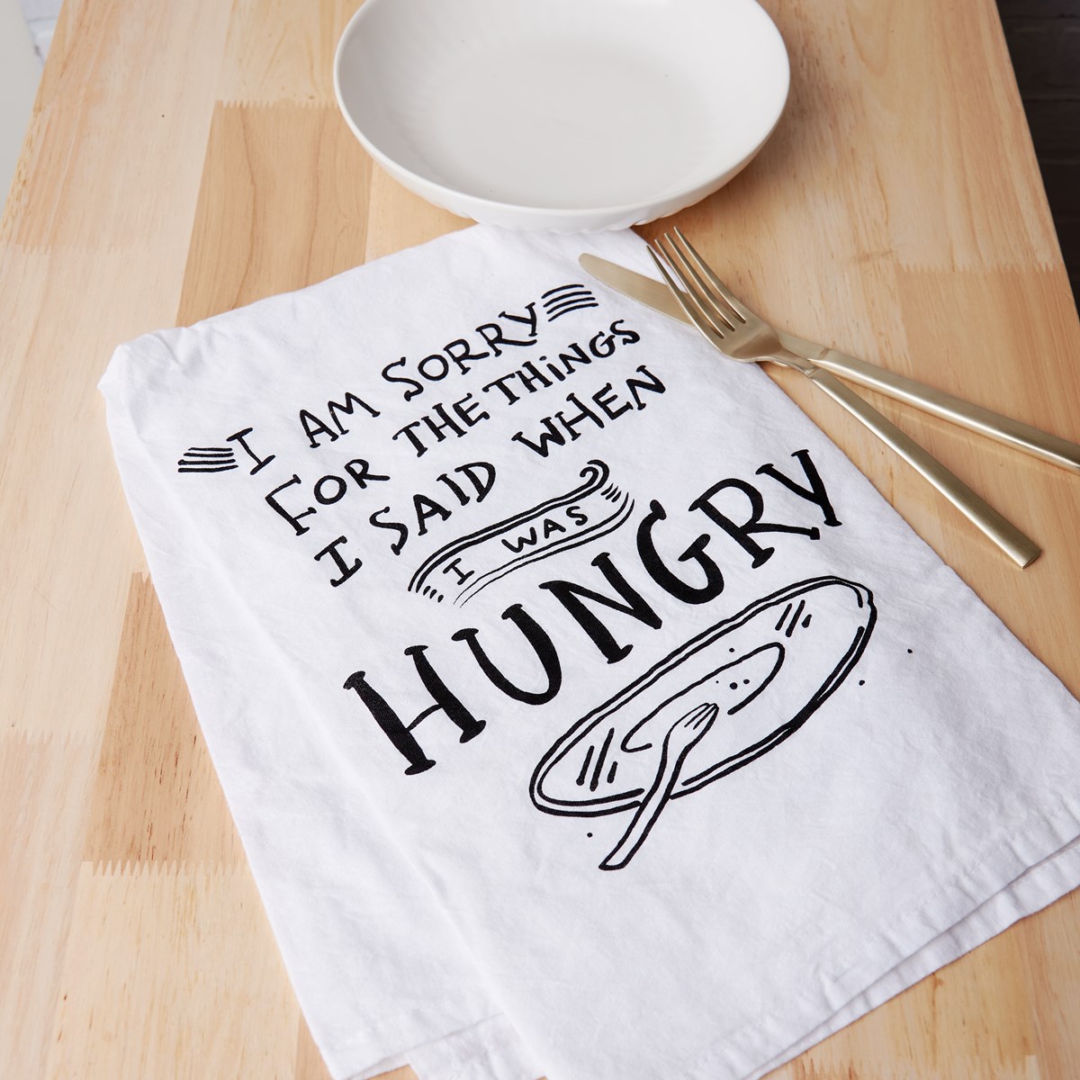 Sorry For What I Said I Was Hungry Kitchen Towel - Cotton