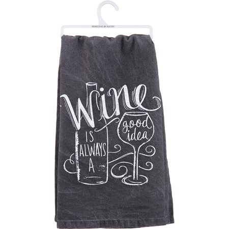 Kitchen Towel - Wine Is Always A Good Idea - 28" x 28" - Cotton