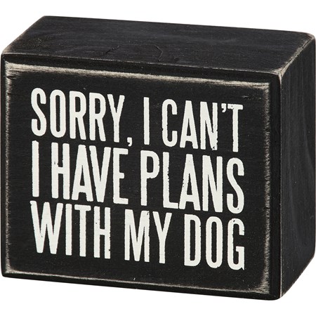 Box Sign - Plans With My Dog - 3" x 2.50" x 1.75" - Wood