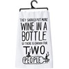 More Wine In A Bottle So There Is Kitchen Towel - Cotton