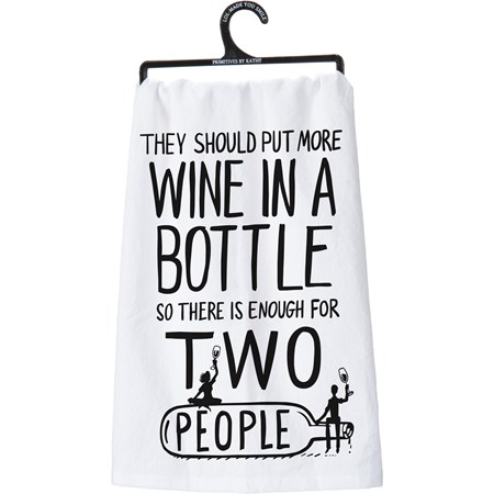 Kitchen Towel - More Wine In A Bottle So There Is - 28" x 28" - Cotton