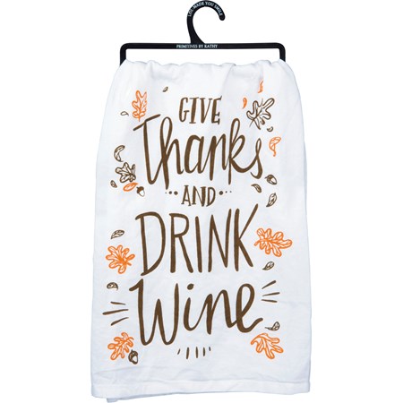 Kitchen Towel - Give Thanks And Drink Wine - 28" x 28" - Cotton