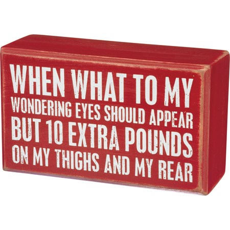 Box Sign - 10 Extra Pounds - 5" x 3" x 1.75" - Wood