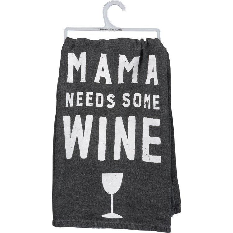 Mama Needs Some Wine Rustic Kitchen Towel - Cotton