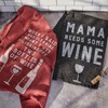 Mama Needs Some Wine Rustic Kitchen Towel - Cotton