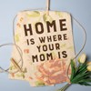 Home Is Where Your Mom Is Kitchen Towel - Cotton