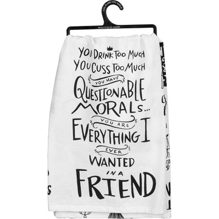 Kitchen Towel - You Drink Too Much, A Friend - 28" x 28" - Cotton