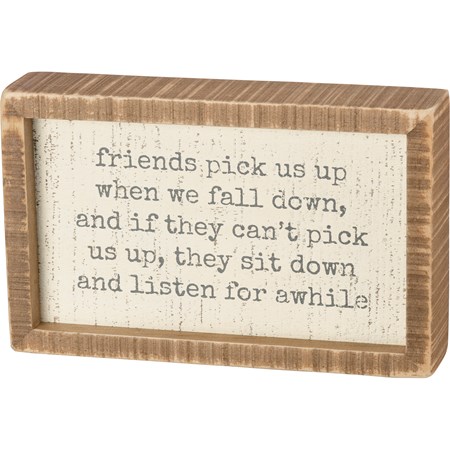 Inset Box Sign - Friends Pick Us Up When We Fall - 8" x 5" x 1.75" - Wood