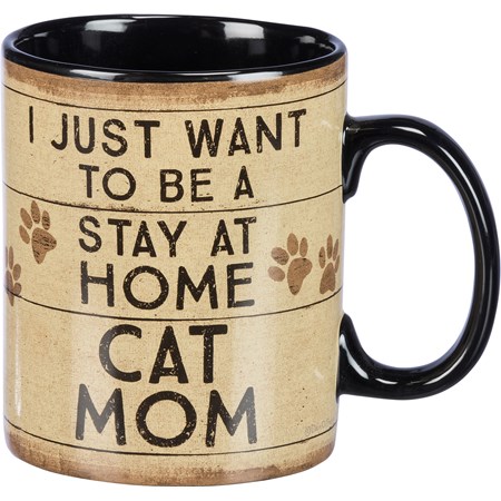 Mug - I Just Want To Be A Stay At Home Cat Mom - 20 oz. - Stoneware