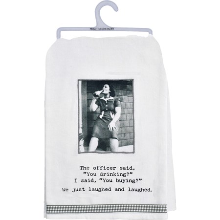 Kitchen Towel - The Officer Said You Drinking - 28" x 28" - Cotton