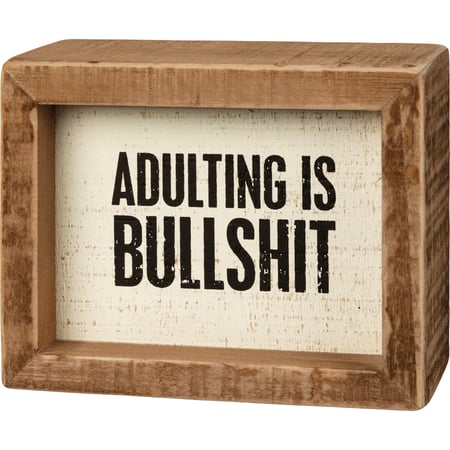 Adulting Is Bullshit Inset Box Sign - Wood