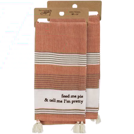 Feed Me Pie & Tell Me I'm Pretty Kitchen Towel - Cotton