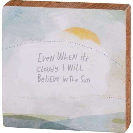 When It's Cloudy Block Sign - Wood, Paper