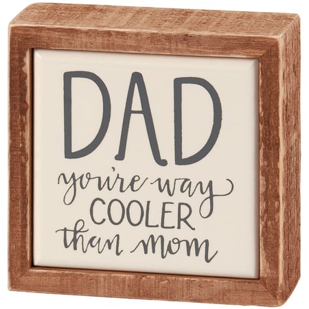Dad Way Cooler Box Sign Mini - Wood
