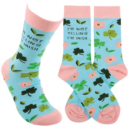 I'm Not Yelling I'm Irish Socks - Cotton, Nylon, Spandex