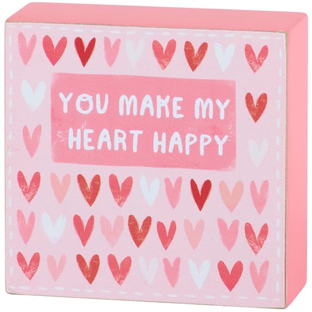 You Make My Heart Happy Block Sign - Wood, Paper