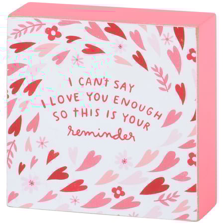 Love You Enough Reminder Block Sign - Wood, Paper