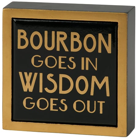 Bourbon In Wisdom Out Box Sign Mini - Wood