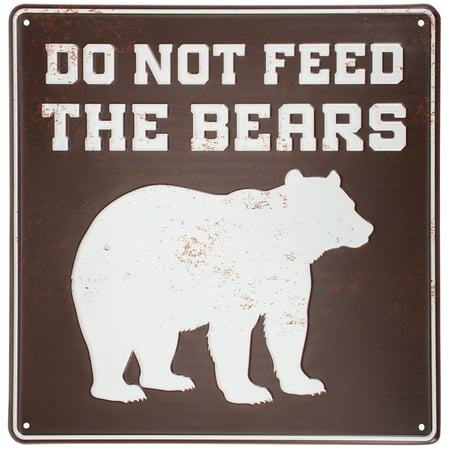 Do Not Feed The Bears Wall Decor - Metal