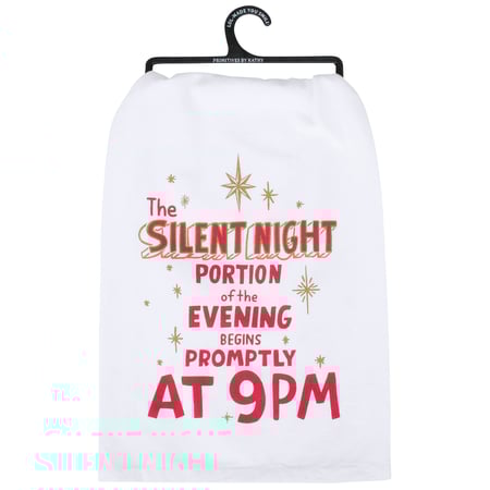 Silent Night Begins At 9 PM Kitchen Towel - Cotton