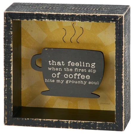 Coffee Hits My Grouchy Soul Reverse Box Sign - Wood, Paper