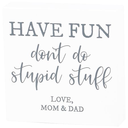Have Fun Block Sign - Wood