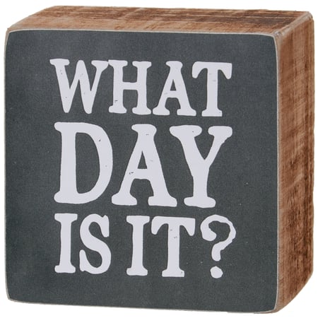 What Day Is It Box Sign - Wood, Paper