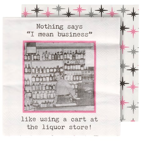 Nothing Says I Mean Business Beverage Napkin - Paper