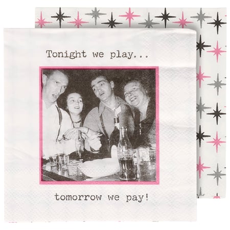 Tonight Play Tomorrow Pay Beverage Napkin - Paper