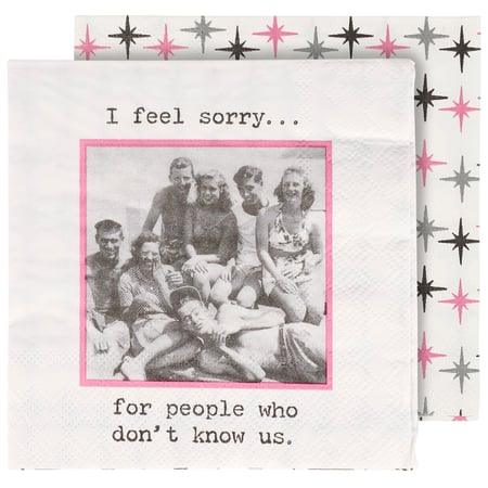 I Feel Sorry For People Beverage Napkin - Paper