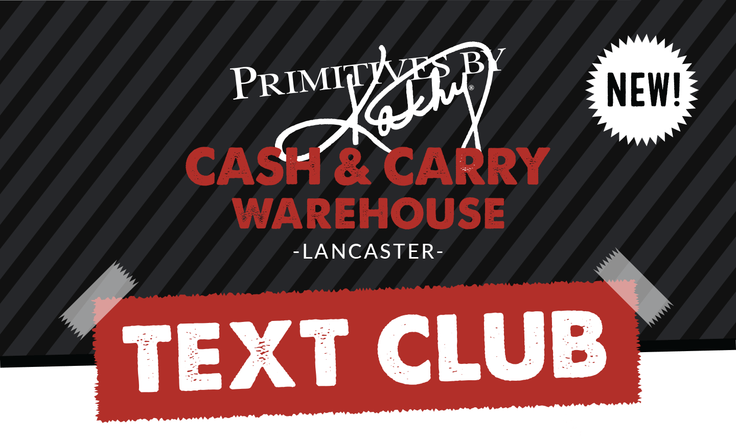 Primitives by Kathy  |  Cash & Carry Warehouse Lancaster  |  TEXT CLUB