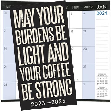 Words to Live By 2023-2025 Pocket Planner |  May Your Burdens Be Light And Your Coffee Be Strong