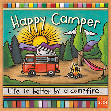 Happy Camper 2024 Wall Calendar |  Life Is Better By A Campfire