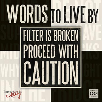 Words to Live By 2024 Wall Calendar |  Filter Is Broken Proceed With Caution