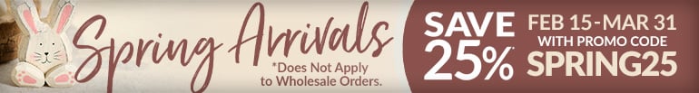 Spring Arrivals! 25% Off with Promo Code SPRING25  |  Does Not Apply to Wholesale Orders.