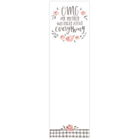 List Notepad - OMG My Mother Was Right - 2.75" x 9.50" x 0.25" - Paper, Magnet