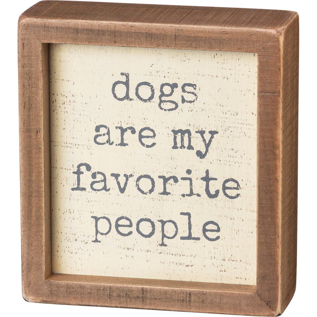 Dogs Are My Favorite People Inset Box Sign - Wood