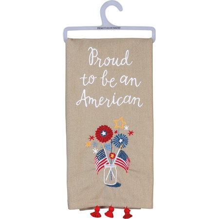 Kitchen Towel - Proud To Be An American - 20" x 26" - Cotton, Linen