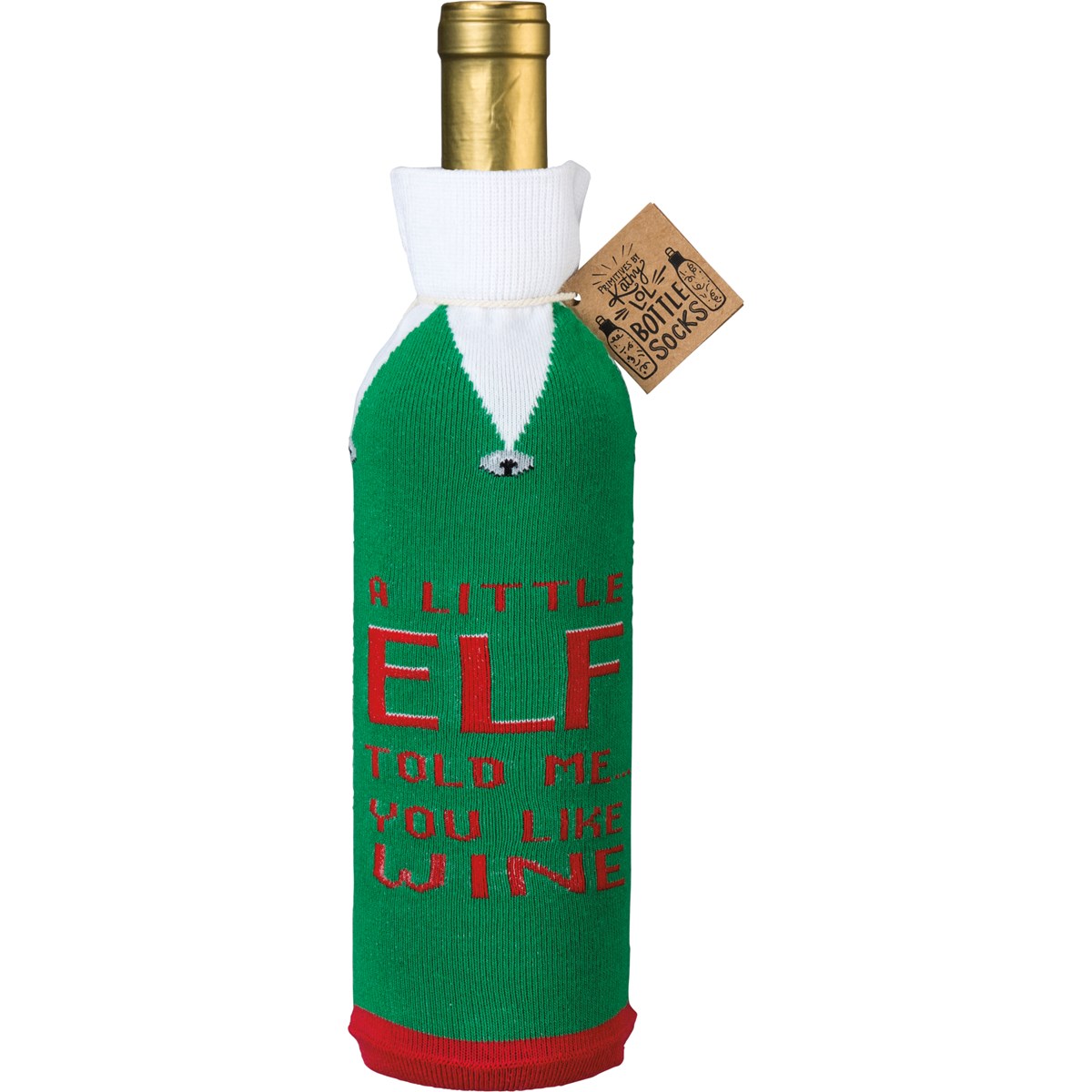 A Little Elf Told Me You Like Wine Bottle Sock - Cotton, Nylon, Spandex