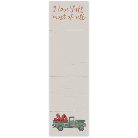 List Notepad - I Love Fall Most Of All - 2.75" x 9.50" x 0.25" - Paper, Magnet