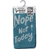 Nope Not Today No Way Kitchen Towel - Cotton