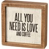 All You Need Is Love And Coffee Inset Box Sign - Wood