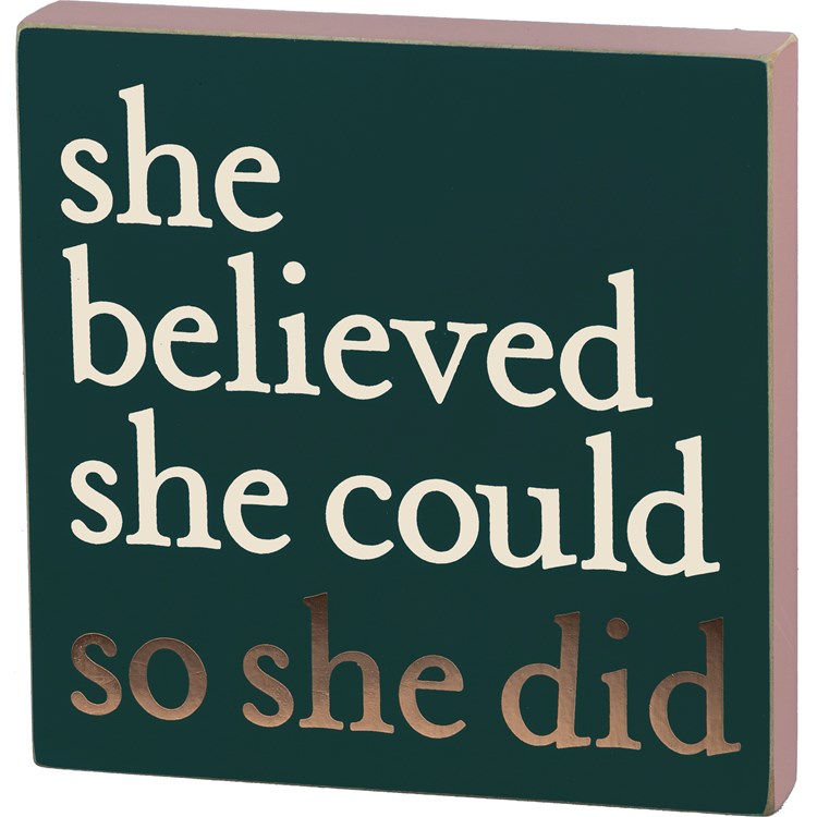 She Believed She Could So She Did Block Sign - Wood