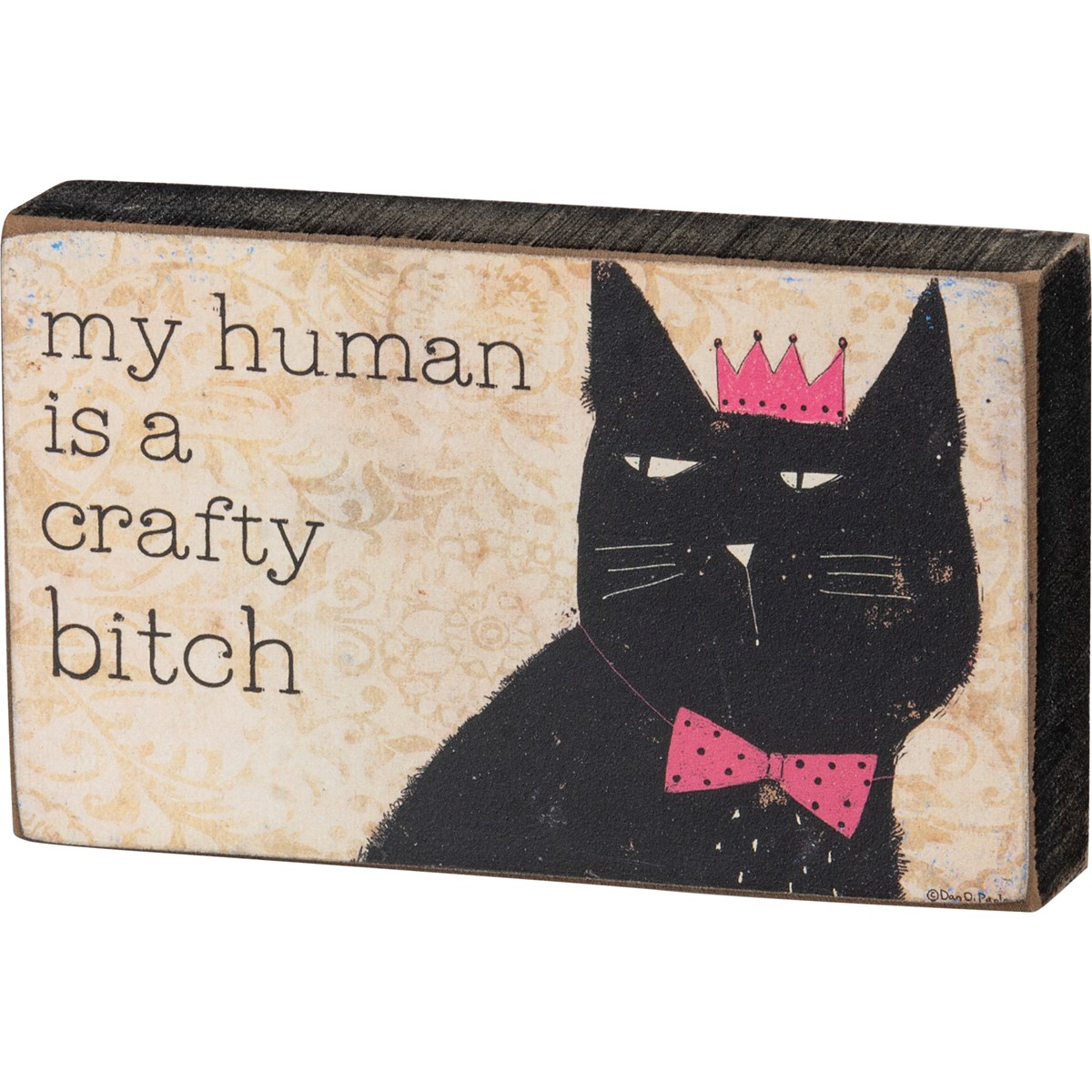 Block Sign - My Human Is A Crafty Bitch - 5" x 3" x 1" - Wood, Paper