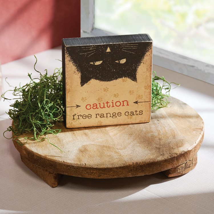 Caution Free Range Cats Block Sign - Wood, Paper