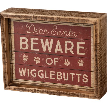 Inset Box Sign - Dear Santa Beware Of Wigglebutts - 7" x 5.50" x 1.75" - Wood, Paper